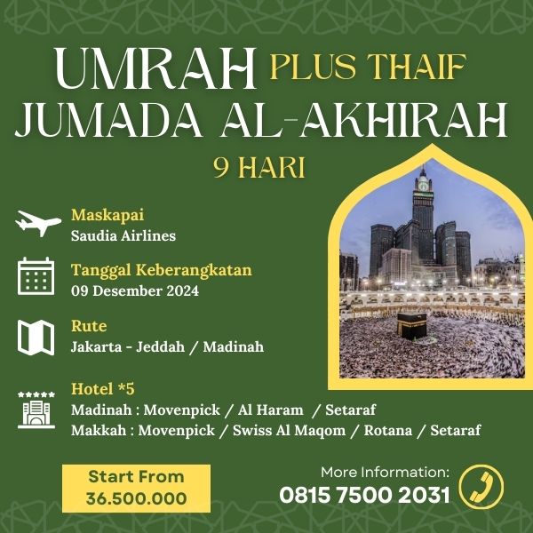 Umrah Jumada Al-Akhirah 1446 H, AST , Paket 9 hari Plus Thaif , Keberangkatan 09 Desember 2024